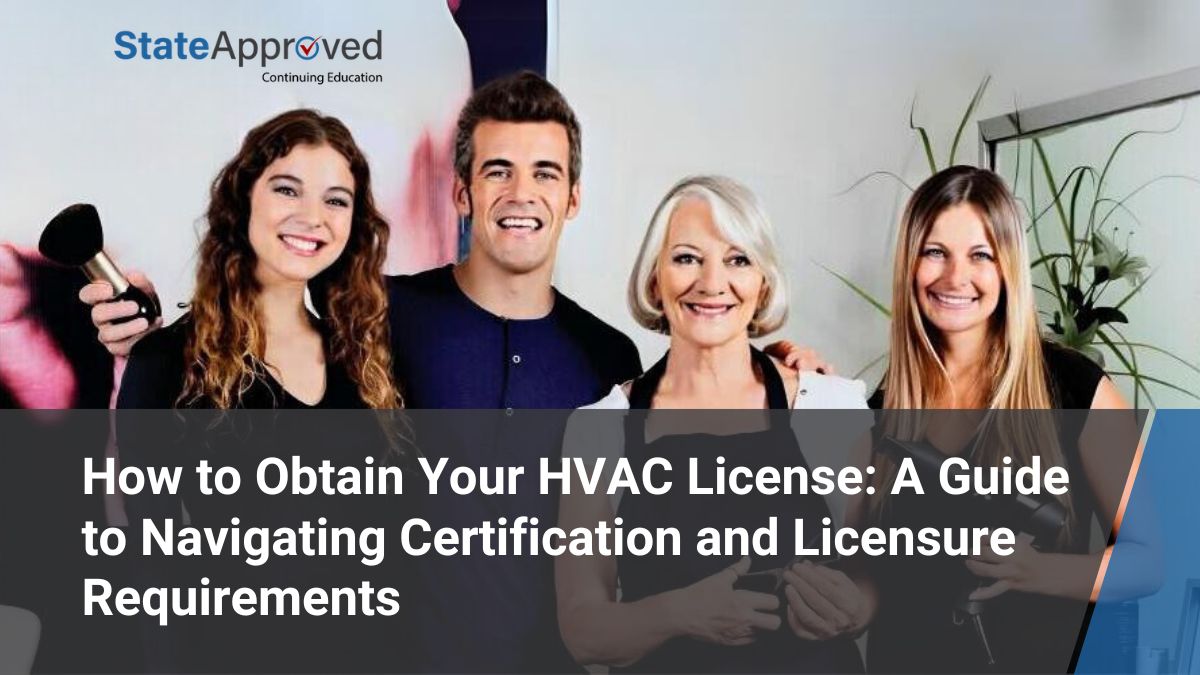 How to Obtain Your HVAC License: A Guide to Navigating Certification and Licensure Requirements