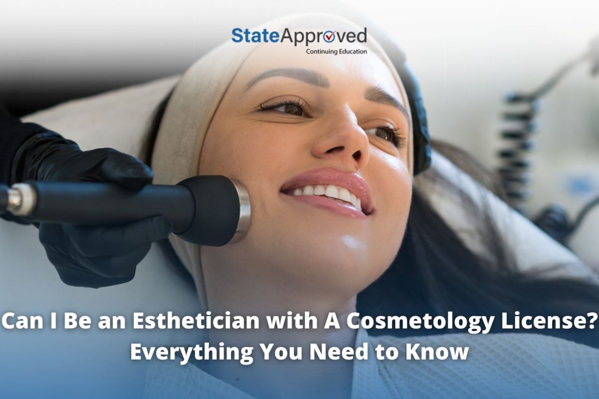 can i be an esthetician with a cosmetology license everything you need to know